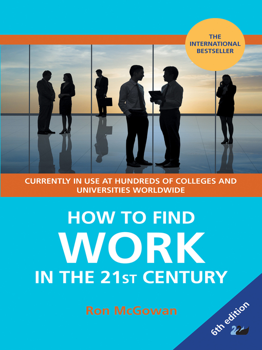 Title details for How to Find WORK in the 21st Century by Ron McGowan - Available